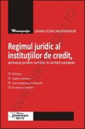 Regimul juridic al institutiilor de credit, persoane juridice romane, in context european | Autor: Lavinia Smarandache