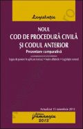 Noul Cod de procedura civila si Codul anterior. Prezentare comparativa [Actualizare: 15 Nov. 2013]