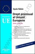 Drept procesual al Uniunii Europene [Sedes materiae] | Autor: Gyula Fábián