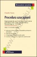 Procedura uzucapiunii. Reglementata de noul Cod civil si noul Cod de procedura civila, Codul civil din 1864 si Decretul-lege nr. 115/1938 | Autor: Claudia Visoiu