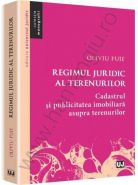 Regimul juridic al terenurilor. Cadastrul si publicitatea imobiliara asupra terenurilor | Carte de: Oliviu Puie