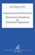 Commercial Arbitration. Elementary Handbook on Scholarly Pragmatism | Autor: Bobei Radu Bogdan