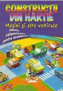 Constructii din hartie. Masini si alte vehicule (joc educativ activant) | Autor: Nick Robinson