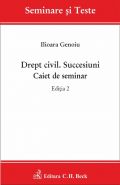 Drept civil. Succesiuni. Caiet de seminar. Editia a II-a | Autor: Genoiu Ilioara