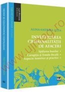 Investigarea criminalitatii de afaceri. Spalarea banilor. Coruptia si frauda fiscala. Aspecte teoretice si practice | Autor: Alina-Andreia Letia