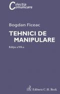 Tehnici de manipulare. Editia VII | Autor: Ficeac Bogdan
