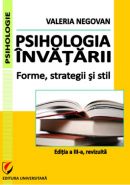 Psihologia invatarii. Forme, strategii si stil. Editia a III-a | Autor: Valeria Negovan