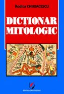 Dictionar mitologic | Autor: Rodica Chiriacescu