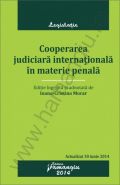 Cooperarea judiciara internationala in materie penala | Actualizare: 30 iunie 2014